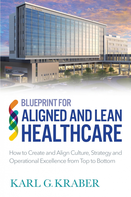 Blueprint for Aligned and Lean Healthcare