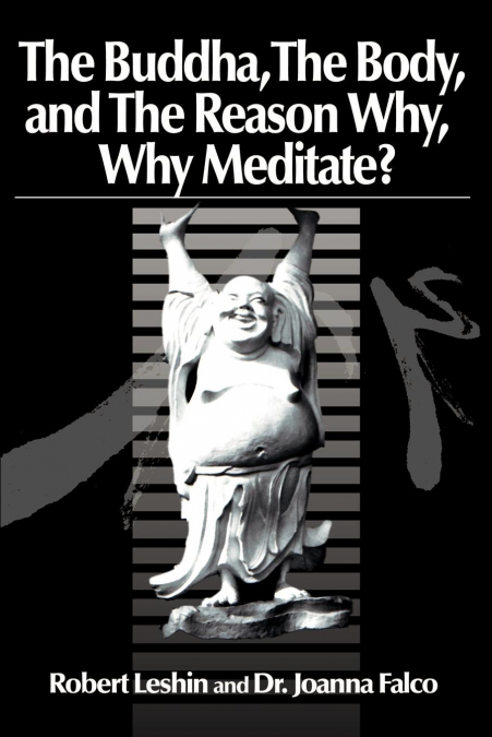 The Buddha the Body and the Reason Why?