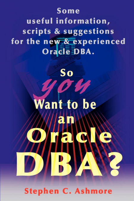 So You Want to Be an Oracle DBA?