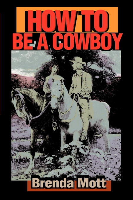 How to Be a Cowboy