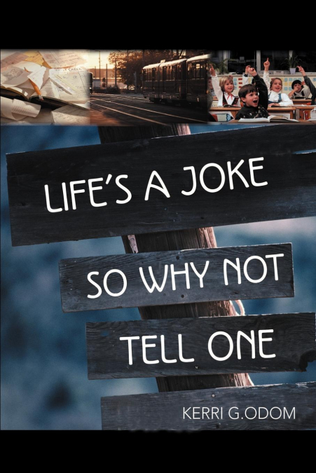 Life’s a Joke So Why Not Tell One