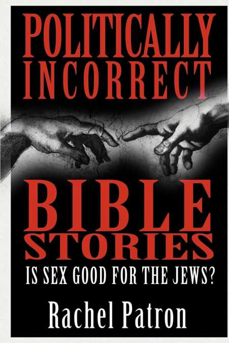 Politically Incorrect Bible Stories