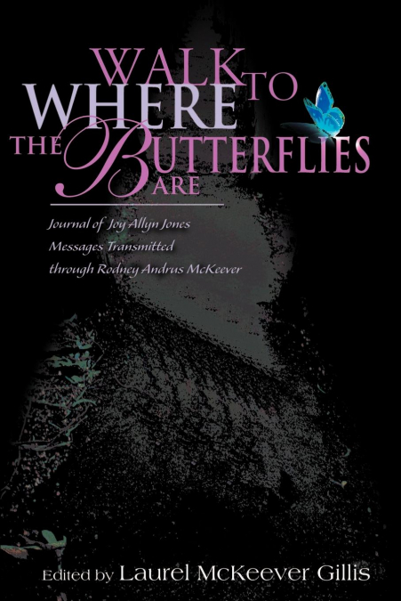 Walk to Where the Butterflies Are