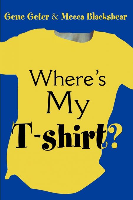 Where’s My T-Shirt?