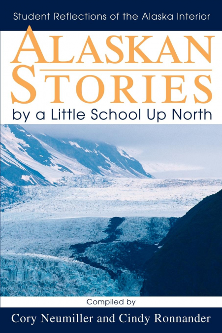 Alaskan Stories by a Little School Up North