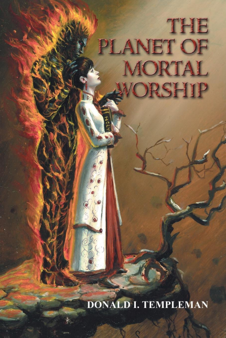 THE PLANET OF MORTAL WORSHIP