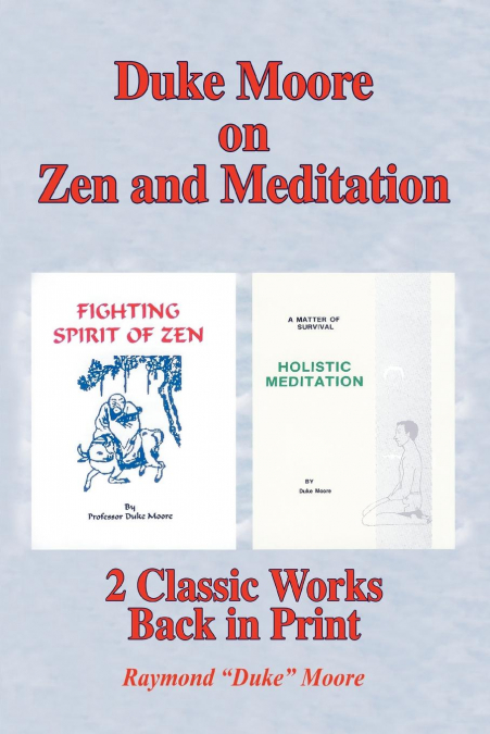 Duke Moore on Zen and Meditation
