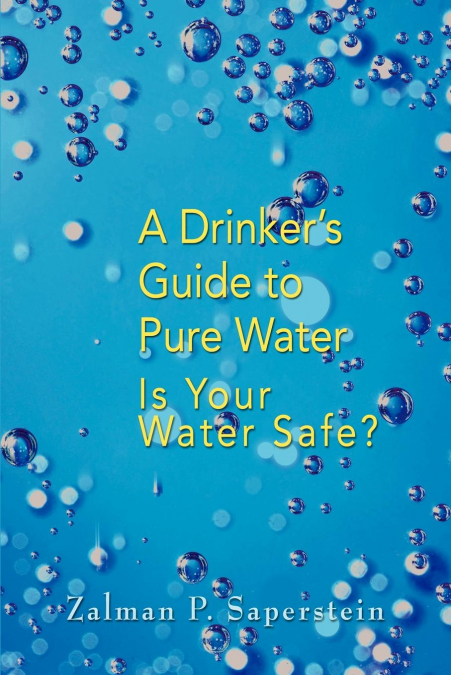 A Drinker’s Guide to Pure Water