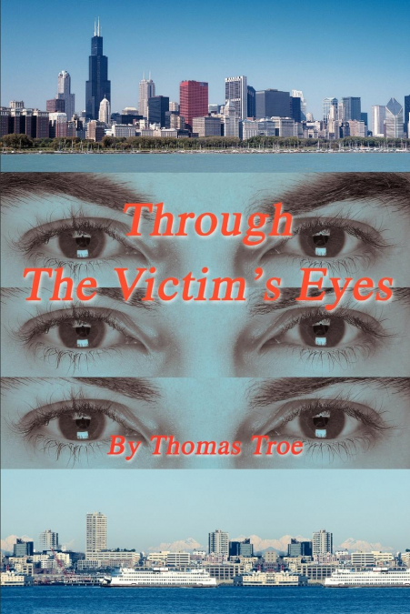 Through The Victim’s Eyes
