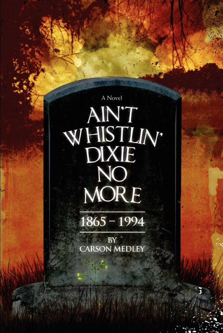 Ain’t Whistlin’ Dixie No More