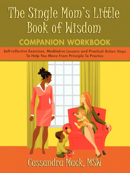 The Single Mom’s Little Book of Wisdom Companion Workbook