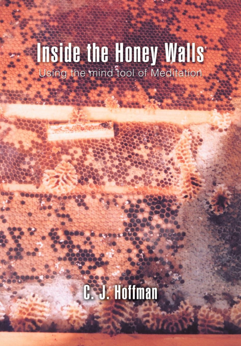 Inside the Honey Walls