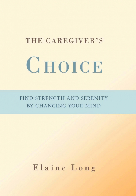 The Caregiver’s Choice