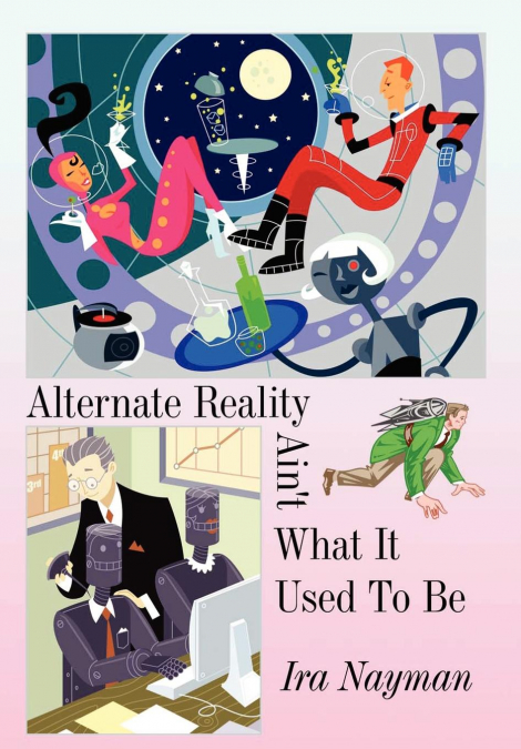 Alternate Reality Ain’t What It Used to Be