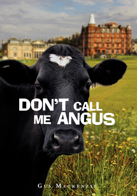 Don’t Call Me Angus