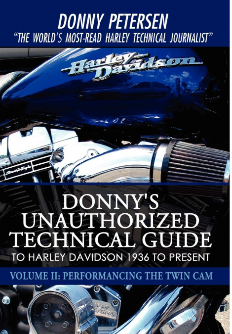 Donny’s Unauthorized Technical Guide to Harley Davidson 1936 to Present
