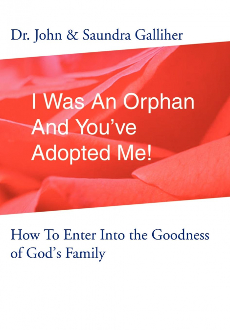 I Was An Orphan And You’ve Adopted Me!
