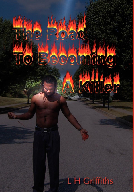 The Road To Becoming A Killer