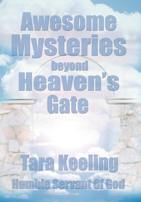 Awesome Mysteries Beyond Heaven’s Gate