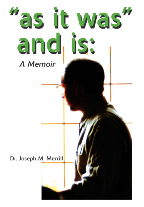 'As It Was' and Is