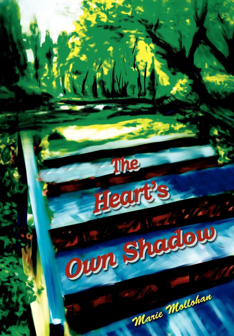 The Heart’s Own Shadow