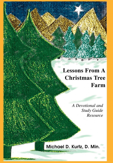 Lessons from a Christmas Tree Farm