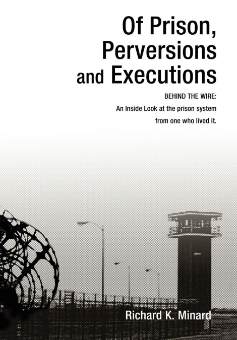 Of Prison, Perversions and Executions