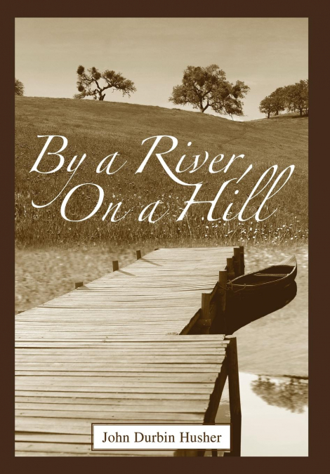 By a River, on a Hill