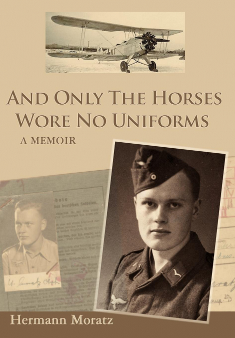 And Only The Horses Wore No Uniforms