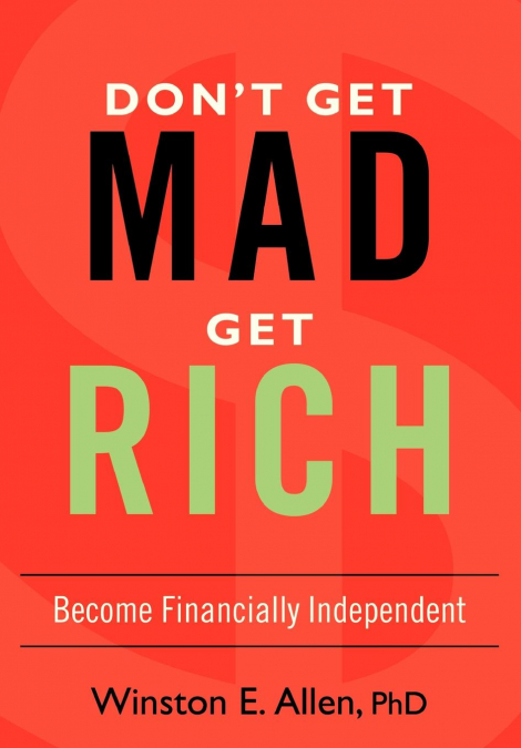 Don’t Get Mad, Get Rich