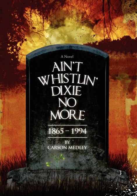 Ain’t Whistlin’ Dixie No More