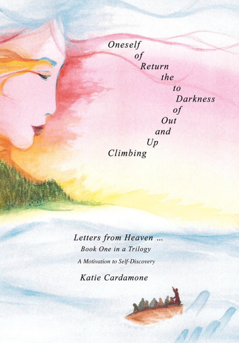 Climbing up and out of Darkness to the Return of Oneself