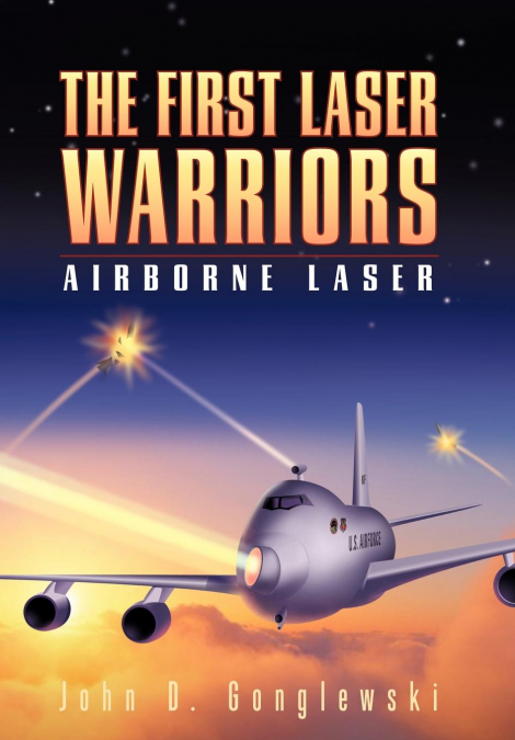 The First Laser Warriors