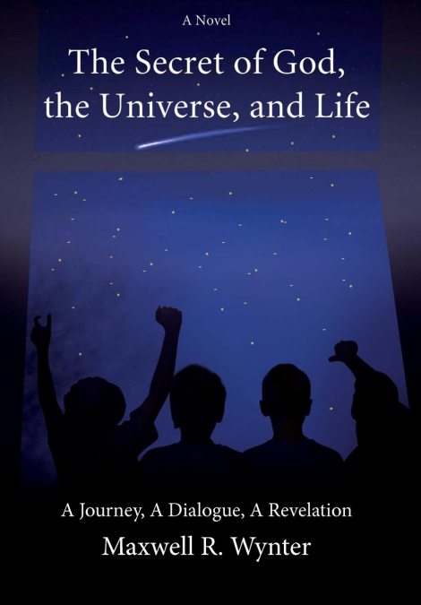 The Secret of God, the Universe, and Life