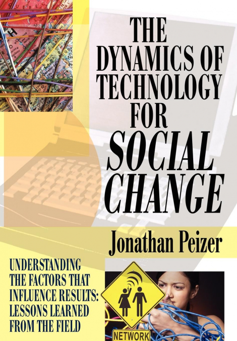 The Dynamics of Technology for Social Change