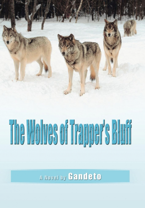 The Wolves of Trapper’s Bluff