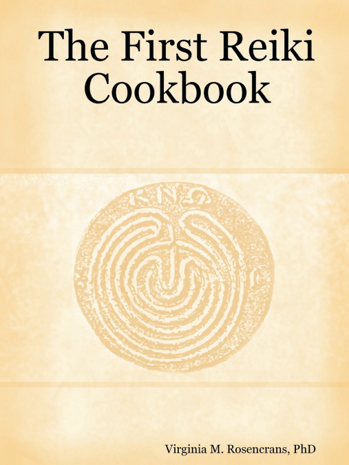 The First Reiki Cookbook