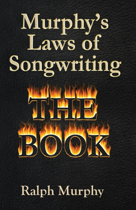 Murphy’s Laws of Songwriting
