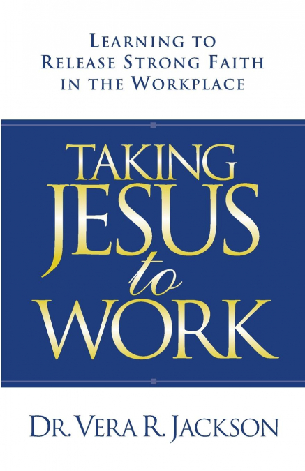 Taking Jesus to Work