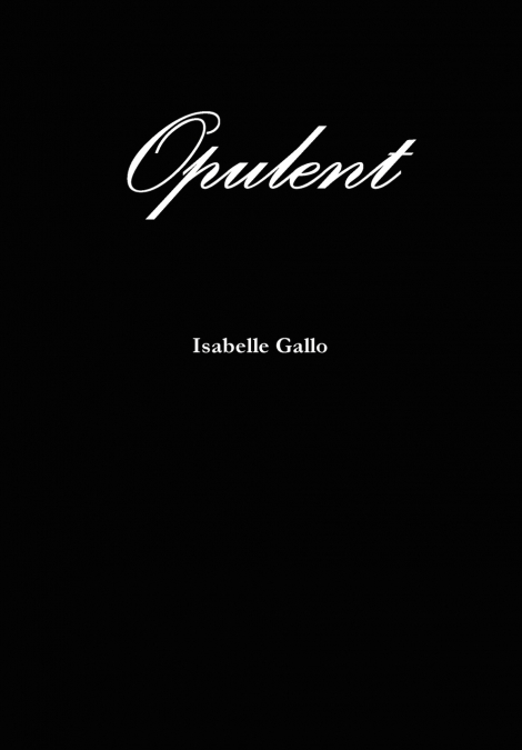 Opulent