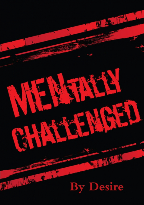 Mentally Challenged