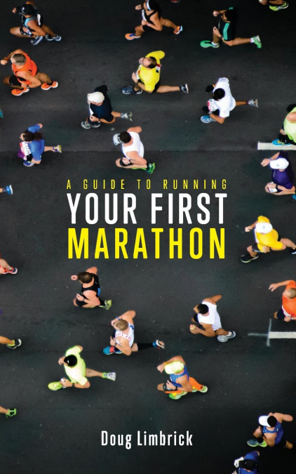 A Guide to Running Your First Marathon