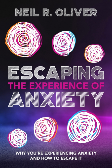 Escaping the Experience of Anxiety