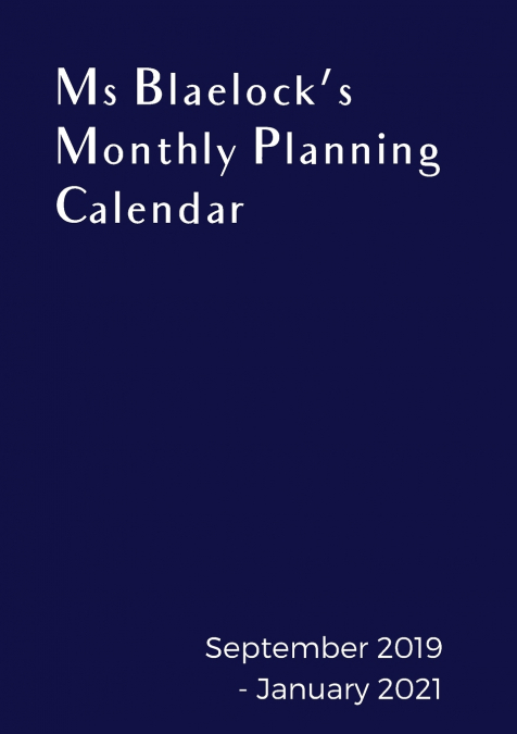 Ms Blaelock's Monthly Planning Calendar