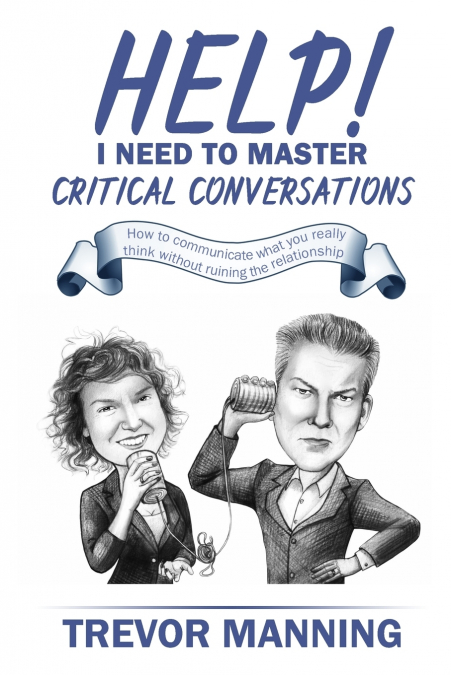 Help!  I need to master critical conversations