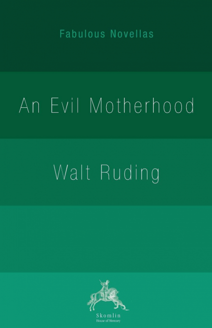An Evil Motherhood