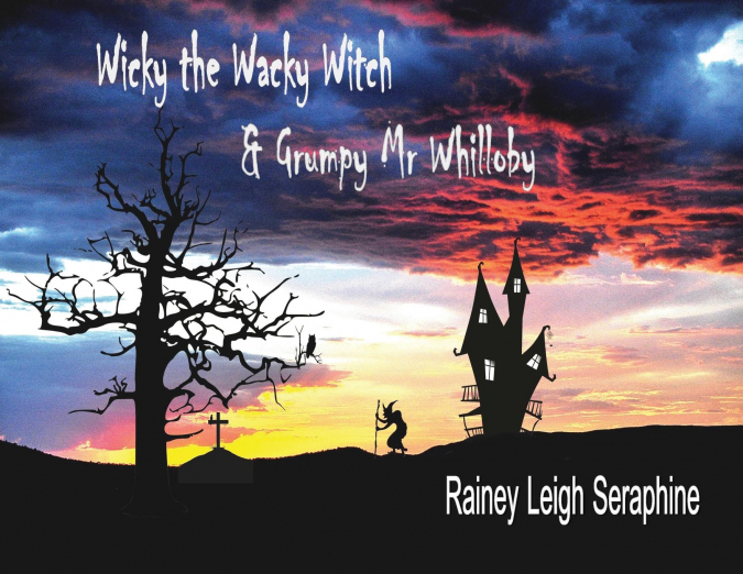 Wicky the Wacky Witch and Grumpy Mr Whilloby