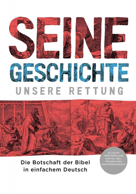 SEINE GESCHICHTE - UNSERE RETTUNG