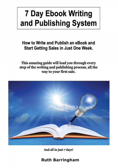 7 day Ebook Writing And Publishing System