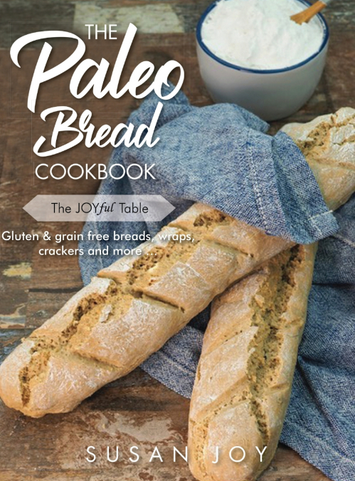 The Paleo Bread Cookbook